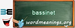 WordMeaning blackboard for bassinet